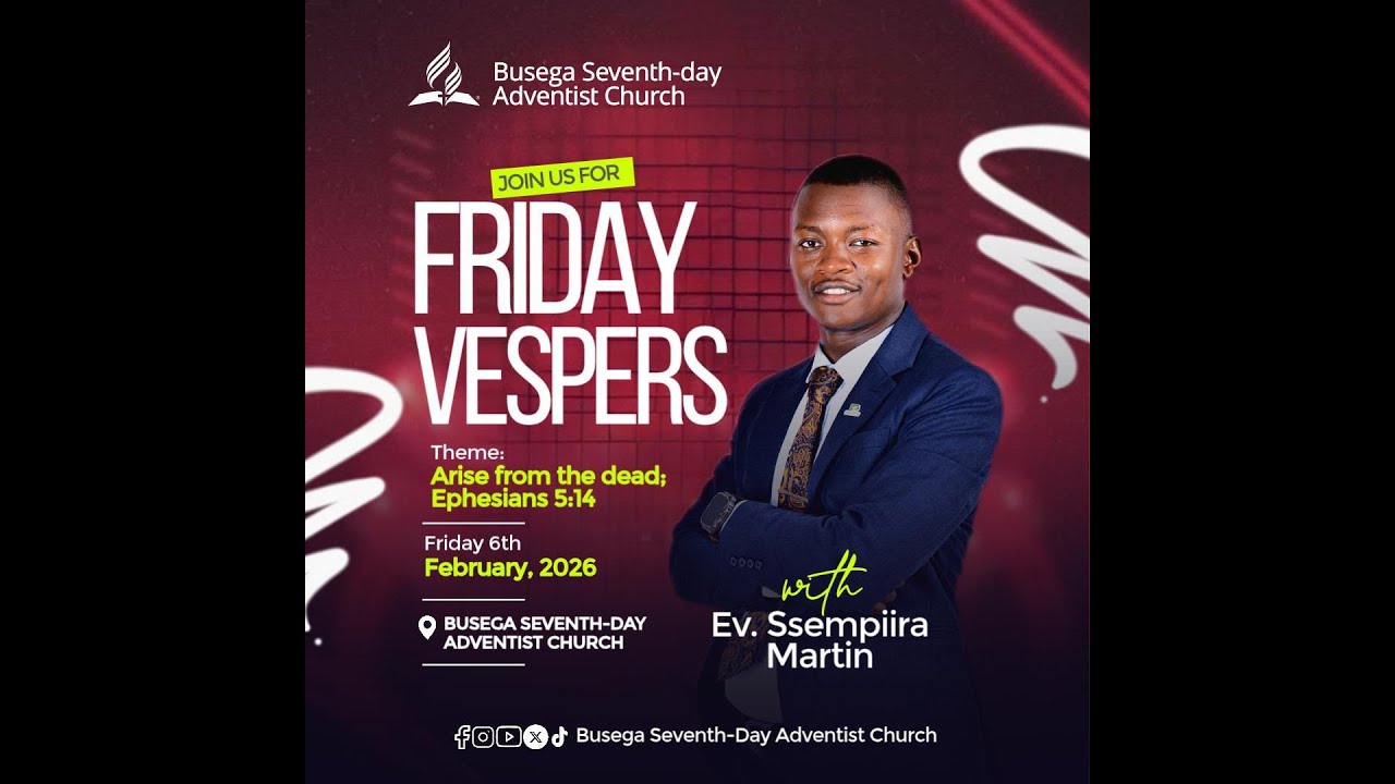 #Sabbath Vesper || 6th Febraury 2026 || Preacher: Ev. Ssempiira Martin || Arise from the Dead