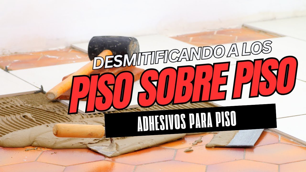HABLEMOS DE LOS PISO SOBRE PISO