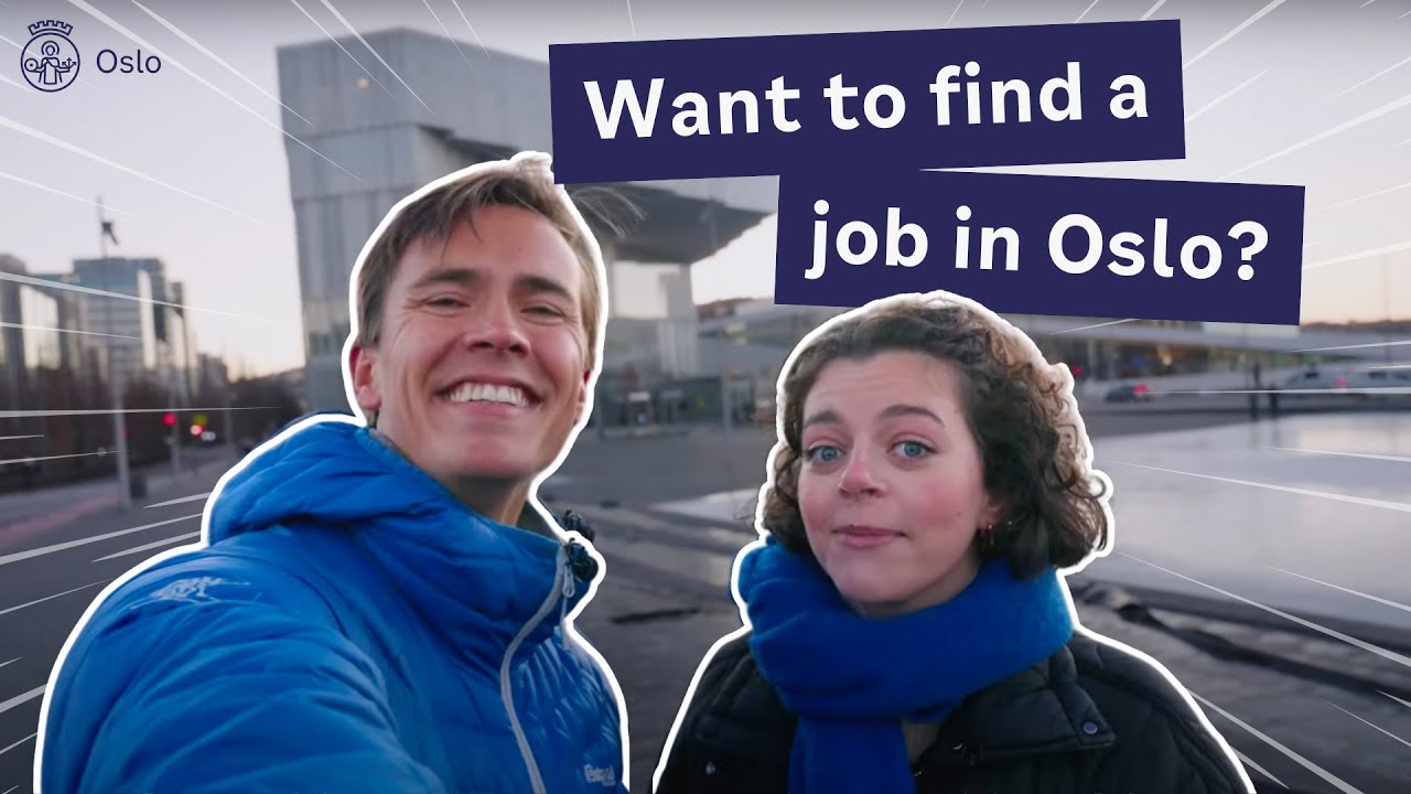 How to find a job in Oslo (realistic advice from locals & experts) | Welcome to Oslo