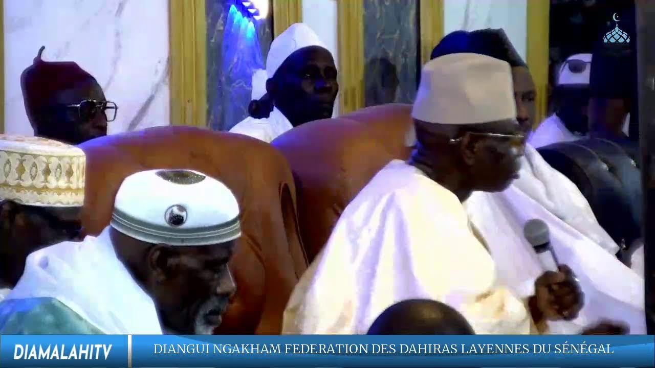 DIRECT: DIANGUI NGAKHAM FEDERATION DES DAHIRAS LAYENNES DU SÉNÉGAL
