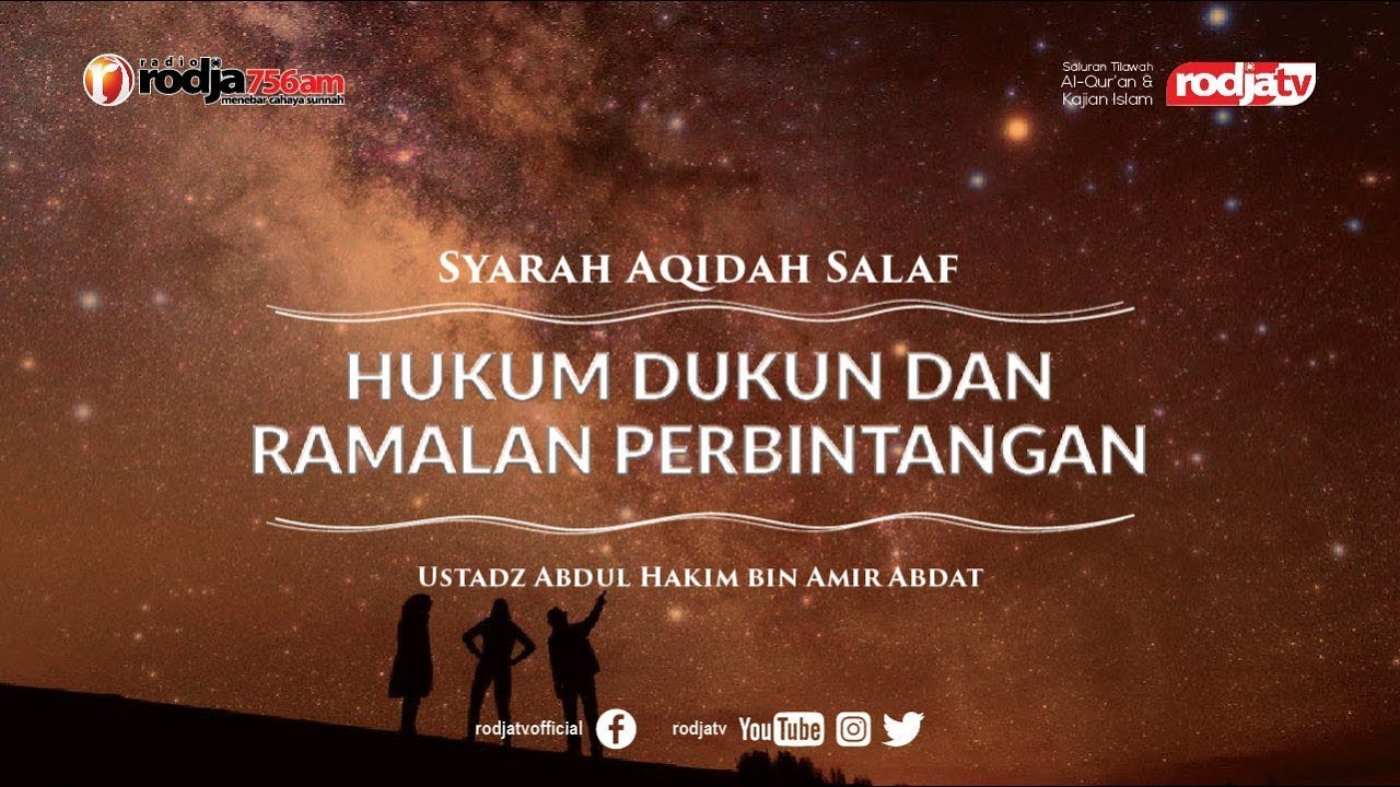 Syarah Aqidah Salaf: Hukum Dukun dan Ramalan Perbintangan l Ustadz Abdul Hakim bin Amir Abdat