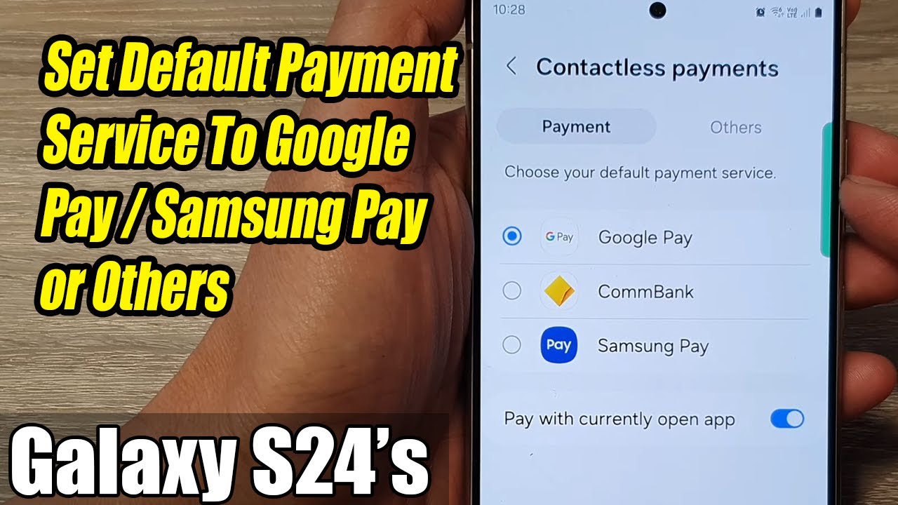 Galaxy S24/S24+/Ultra: How to Set Default Payment Service To Google Pay/Samsung Pay/Others