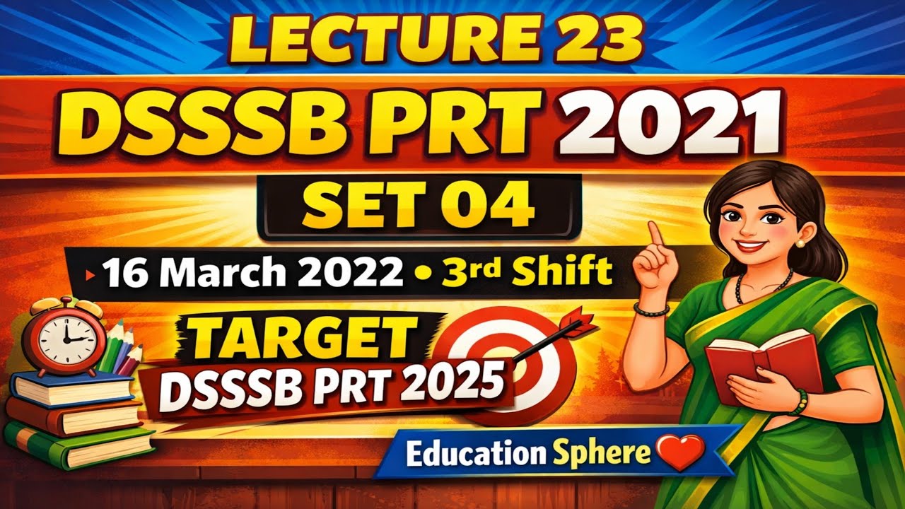 📒LECTURE 23 | DSSSB PRT 2021 | SET 04(16 March 2022 3rd Shift) | DSSSB PRT 2025 Education Sphere ❤️