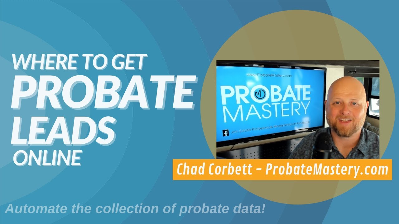How to Get Probate Leads Online and find Probate Properties for Real Estate Listings and Investment