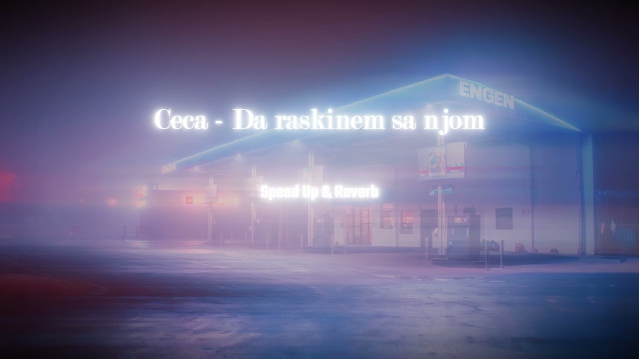 Ceca - Da raskinem sa njom(Speed Up&Reverb)
