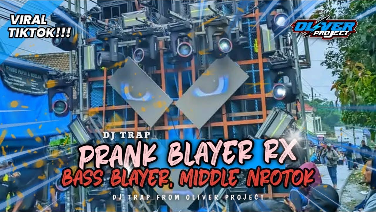 DJ PRANK BLAYER RX KING‼️, BASS BLAYERAN VIRAL TIKTOK🔥 - BY OLIVER PROJECT🎧