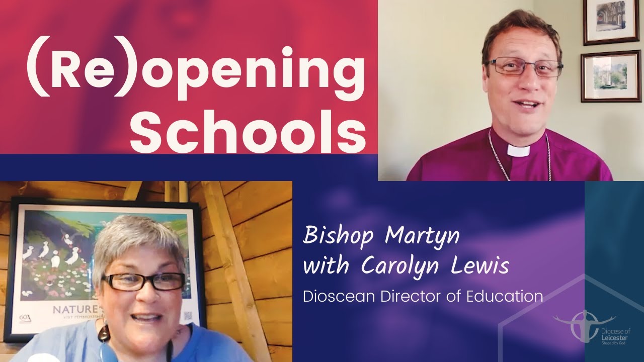 (Re)opening Schools - Bishop Martyn with Carolyn Lewis, Dioscean Director of Education