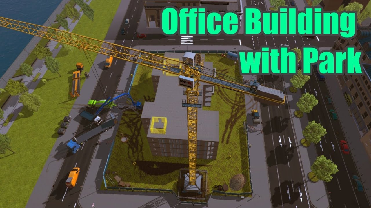 Office Building with Park (Timelapse) - Relaxing Construction Simulator 2015 Gameplay