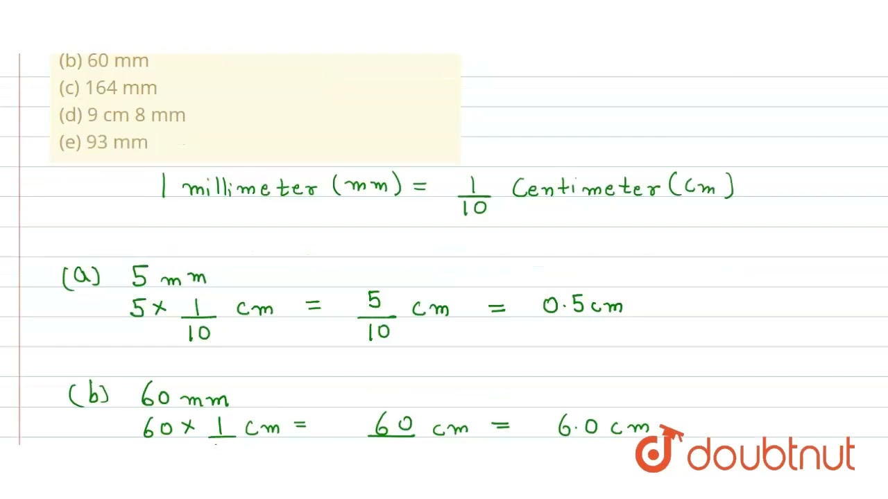 Express as cm using decimals. (a) 5 mm (b) 60mm (c) 164 mm (d) 9 cm 8 mm (e) 93 mm | 6 | DECIMAL...