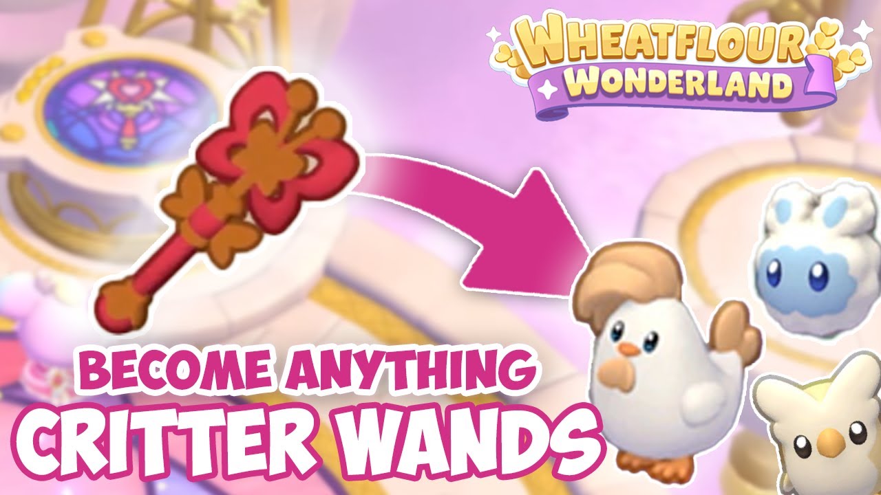 Wheatflour Wonderland: Critter Wands — полное руководство!