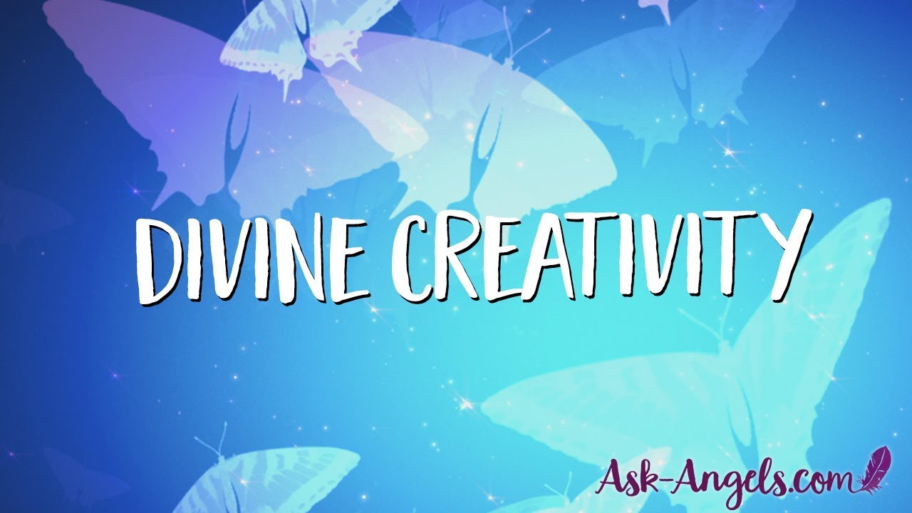 Channeling Divine Creativity ~ Circulating Higher Levels of Light