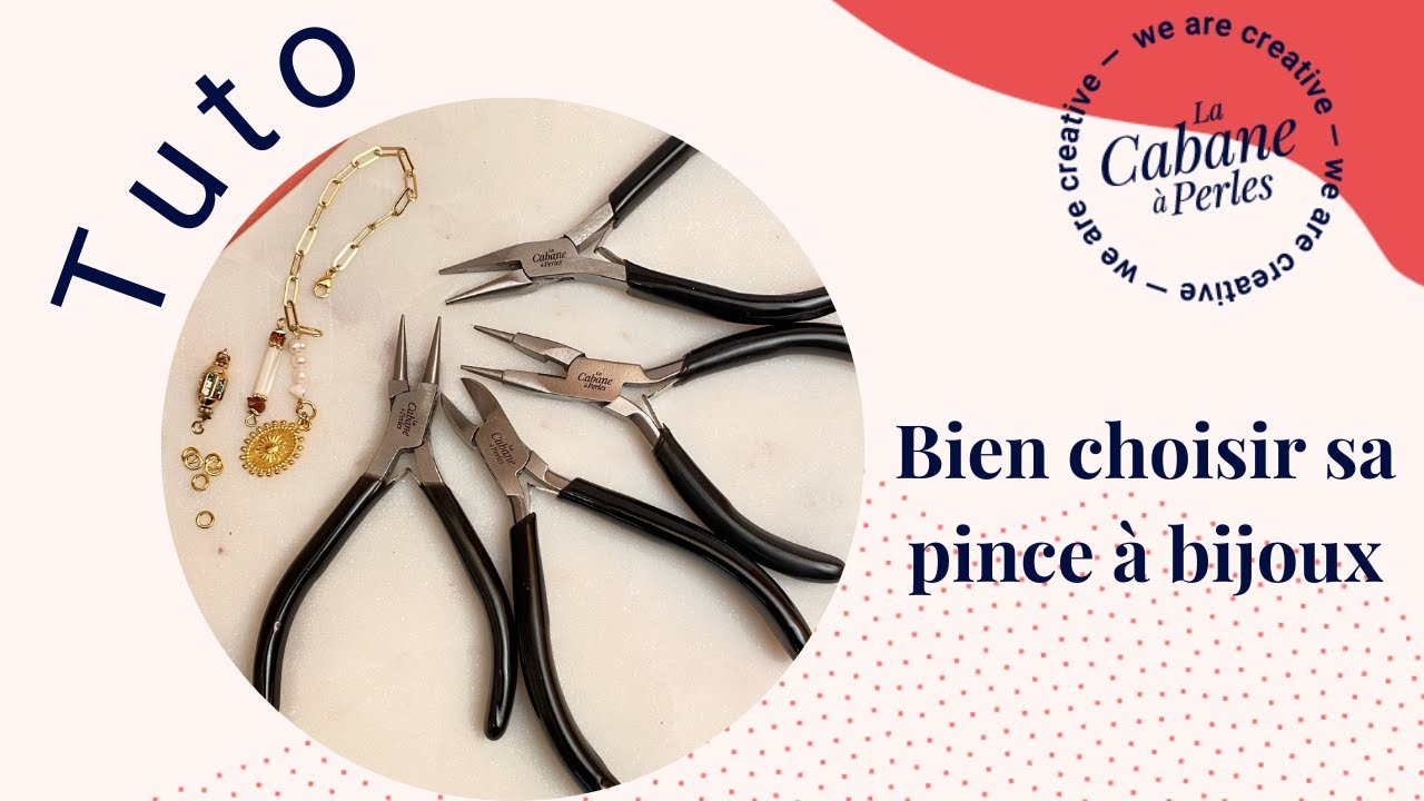 Tuto : Bien choisir sa pince à bijoux