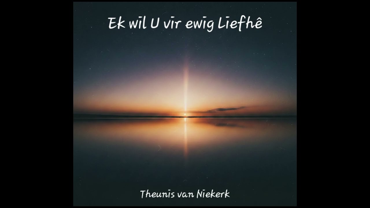 Ek wil U vir ewig Liefhê