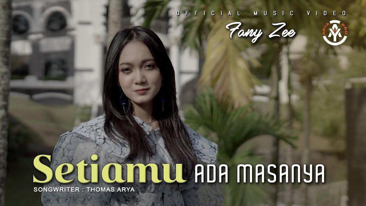 Fany Zee - Setiamu Ada Masanya (Official Music Video)