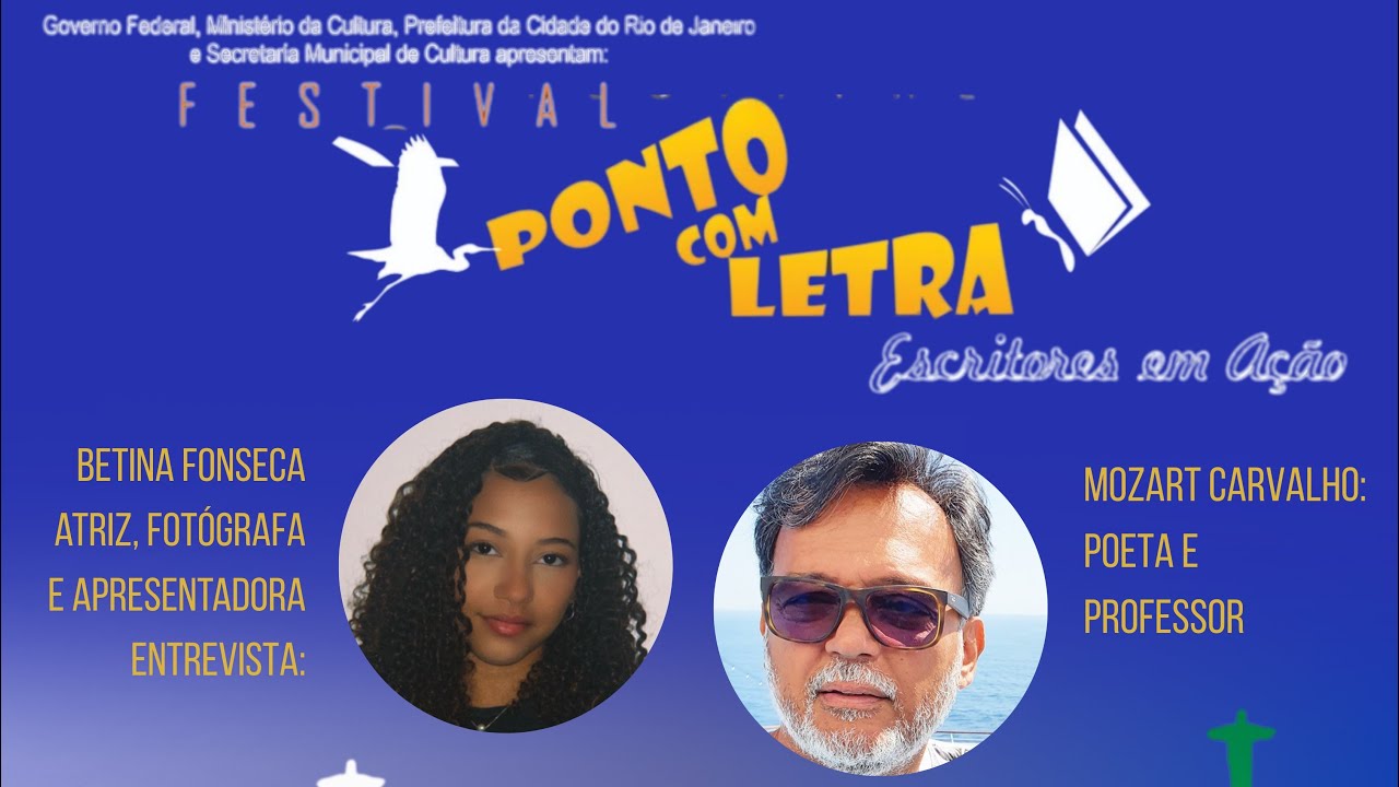Mozart Carvalho; Entrevista com Poetas. Festival Ponto com Letra - Escritores em Ação.