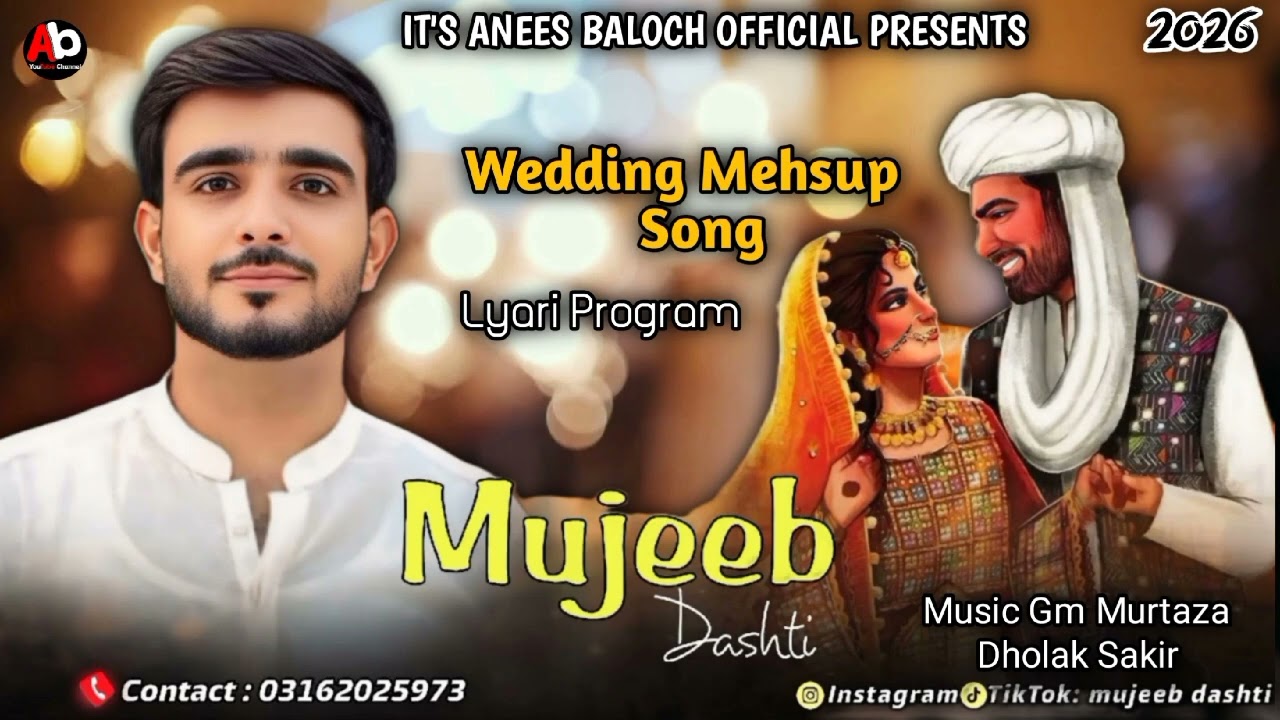 Mujeeb Dashti Balochi song 2026 | Wedding Mehsup song | Balochi wedding song | Balochi song |