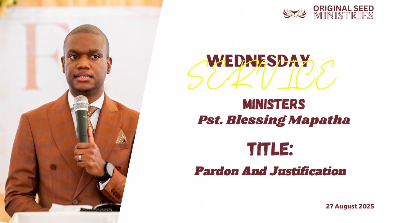 2025-0827PM - Pardon And Justification - Pastor Blessing Mapatha
