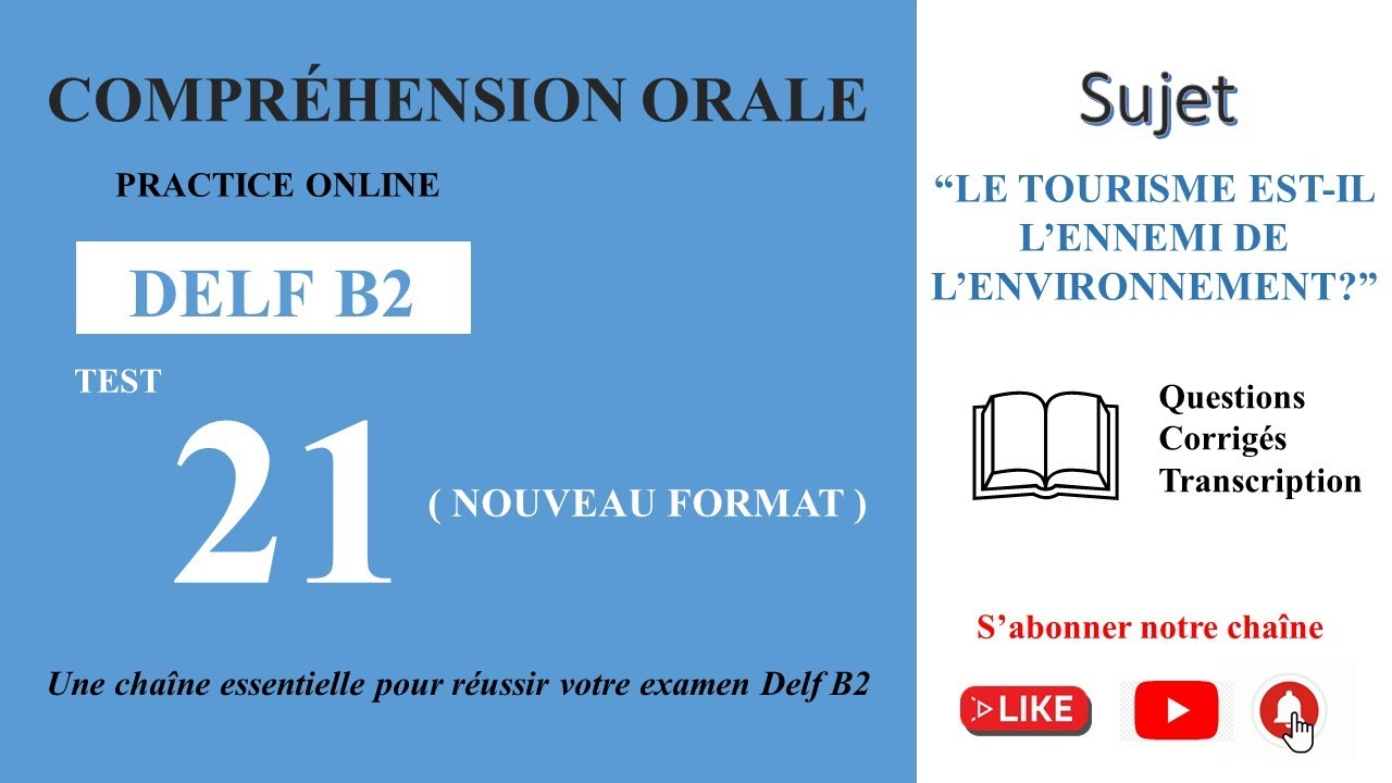 DELF B2 - Compréhension orale_Nouveau Format [Test 21] - LE TOURISME - L’ENNEMI DE L’ENVIRONNEMENT
