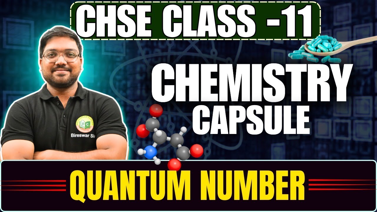 CHSE Class 11 || Chemistry || QUANTUM NUMBER: Explained by Bireswar Sir #chemistry #class11