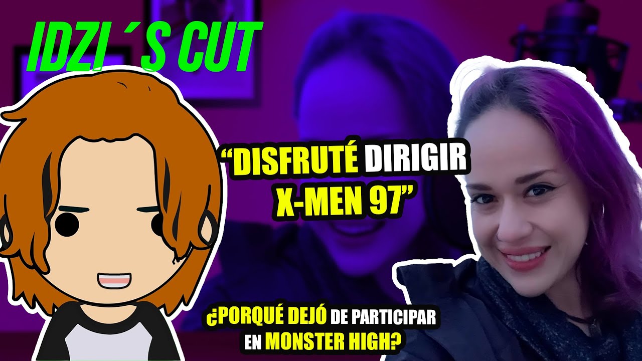 Karla Falcón revela por qué dejó Monster High y lo que más amó de dirigir X-Men 97 | IDZI’S CUT