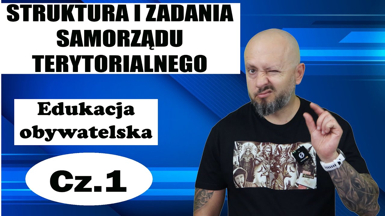 Edukacja obywatelska. STRUKTURA I ZADANIA SAMORZĄDU TERYTORIALNEGO. Rozdział 3. Temat 2.