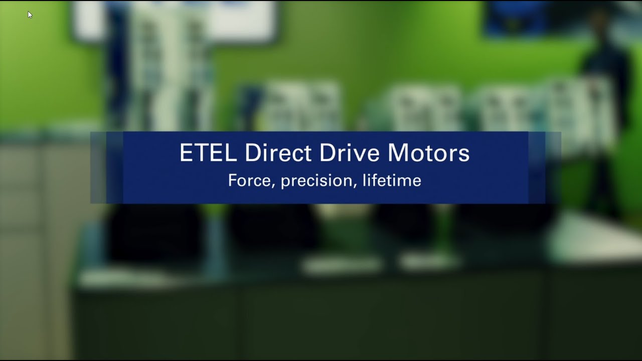 ETEL Torque and Linear Motors: direct drive technology with high torque, precision, and durability