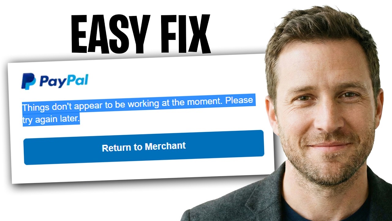 Fix PayPal Error: Things Don't Appear to Be Working at the Moment, Please Try Again Later ✅