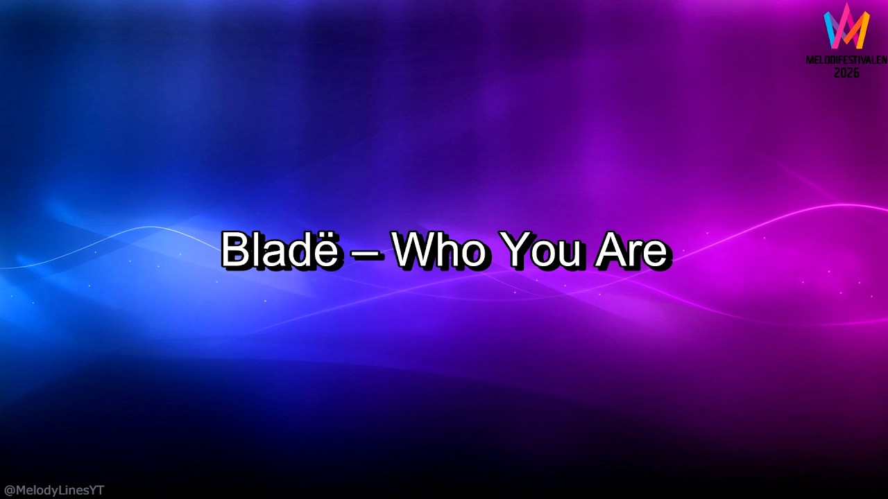 Bladë – Who You Are (Lyrics)