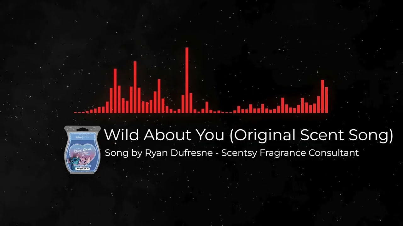 Wild About You – Original Scent Song | Scentsy Fragrance
