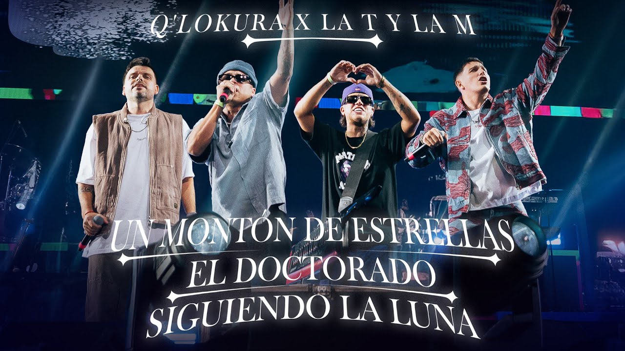 Q' Lokura x La T y La M - Un Mont&oacute;n De Estrellas / El Doctorado / Siguiendo La Luna