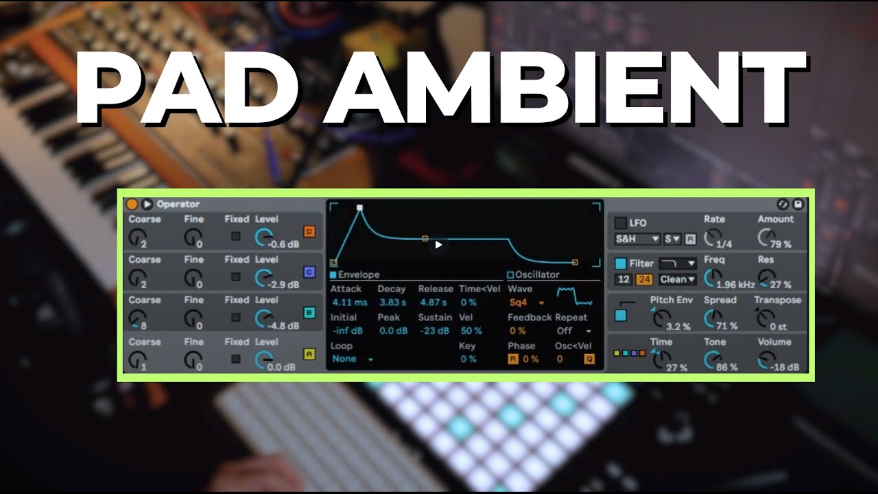 PAD AMBIENT con OPERATOR Ableton Live -