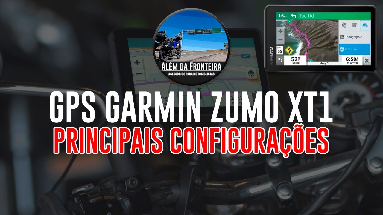 Principais configurações GPS Garmin Zumo XT1