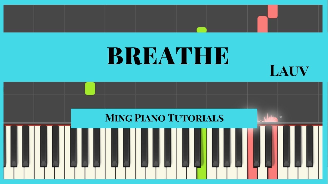 Breathe - Lauv Piano Cover Tutorial (MIDI & SHEETS) Ming Piano Tutorials Synthesia