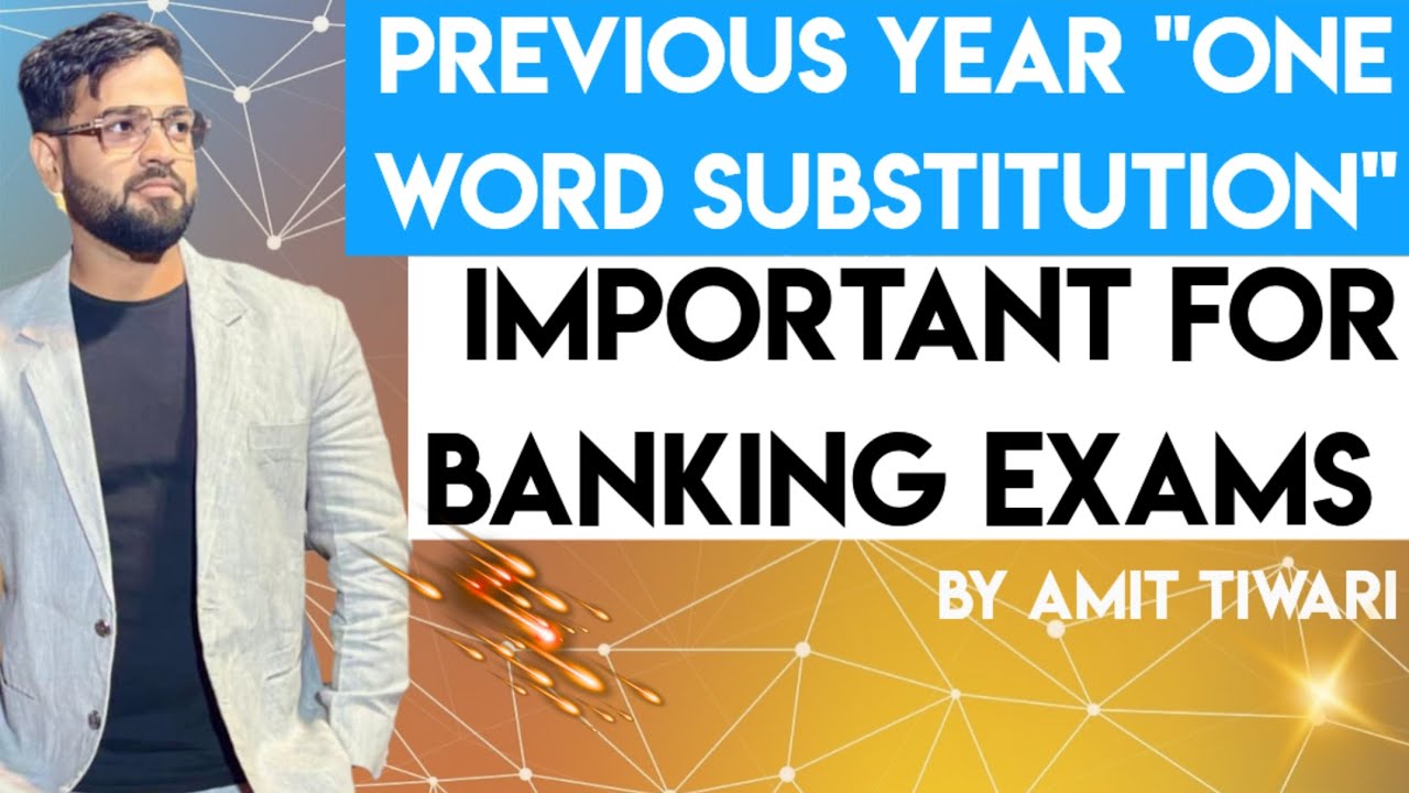 MOST IMPORTANT PREVIOUS YEAR ONE WORD SUBSTITUTION!! FOR BANKING EXAMS !!