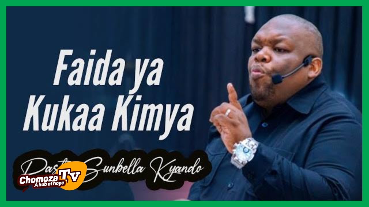Faida ya Kukaa Kimya -  Pastor Sunbella Kyando.