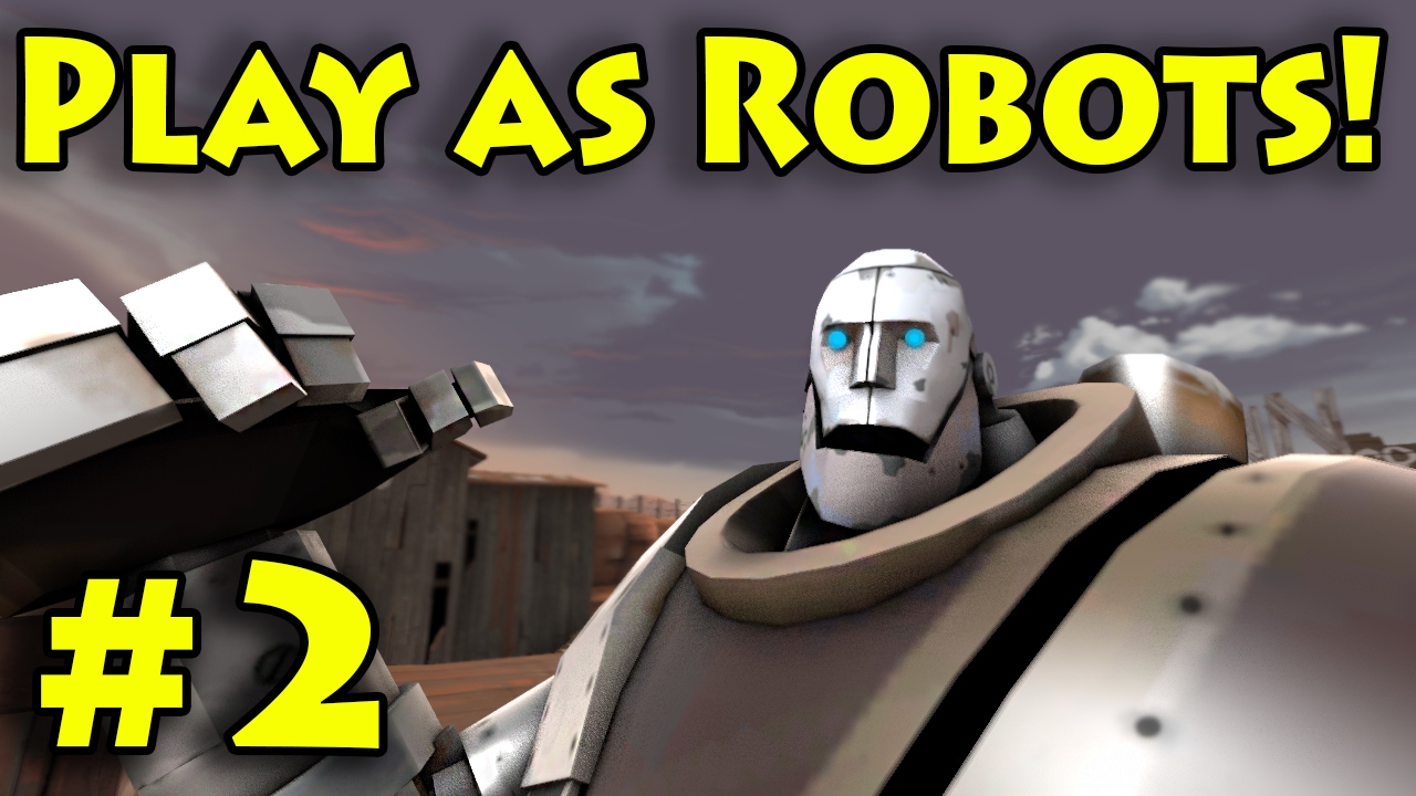 PLAY AS ROBOTS | TF2 MvM | Playing as Robots
