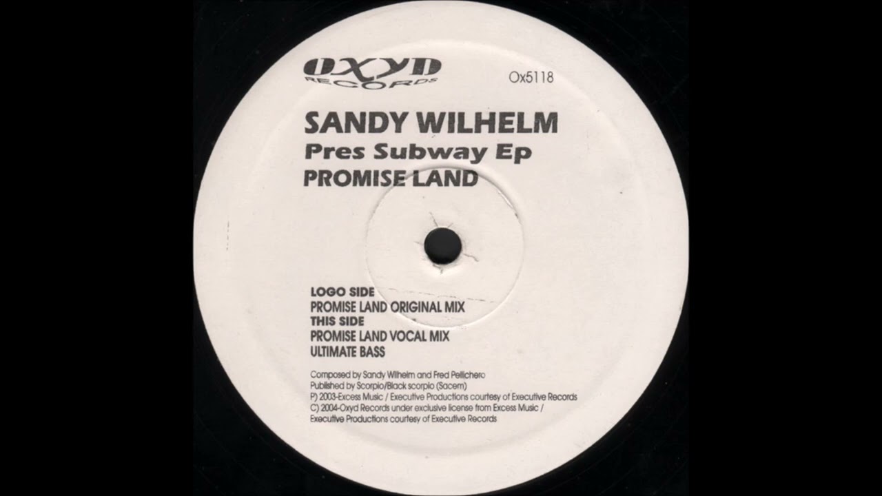 Sandy Wilhelm Pres. Subway EP - Promise Land (Vocal Mix)