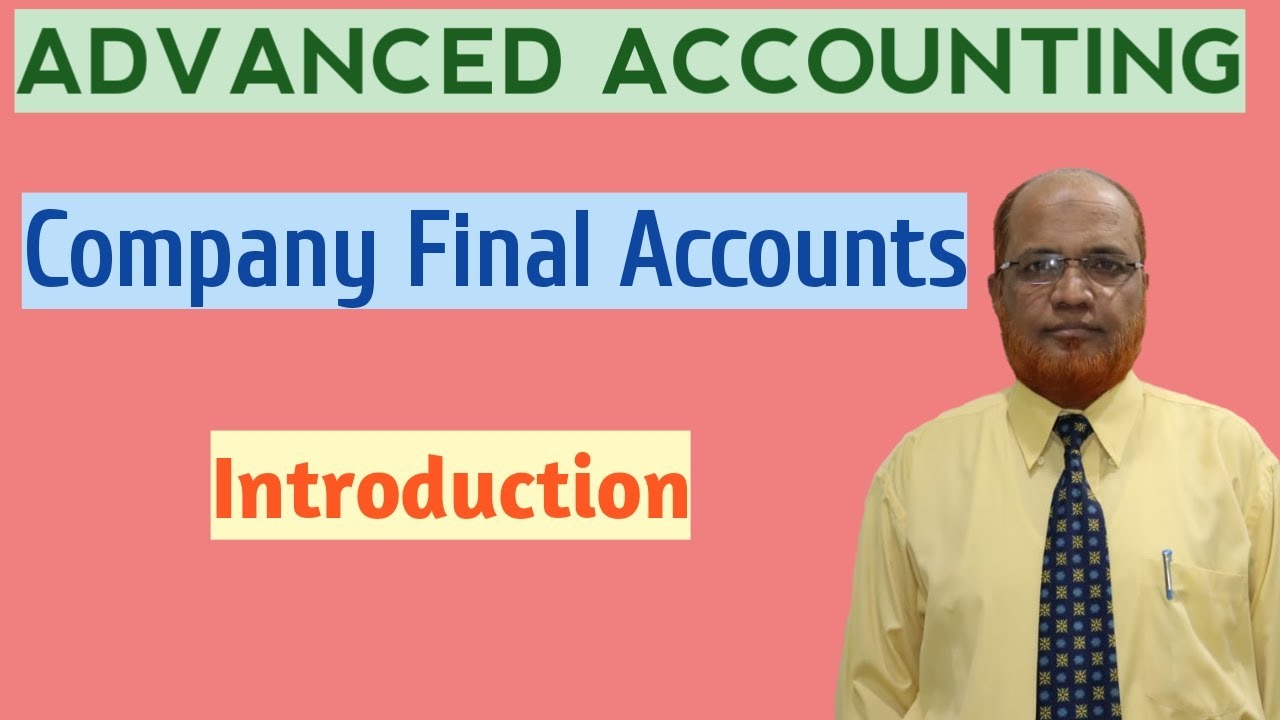 Advanced Accounting I Company Final Accounts I Introduction Theory I Khans Commerce Tutorial I Khan