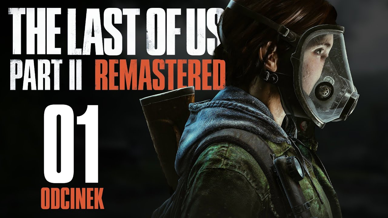 Kim ONA jest? – The Last of Us Part II Remastered PL [01]
