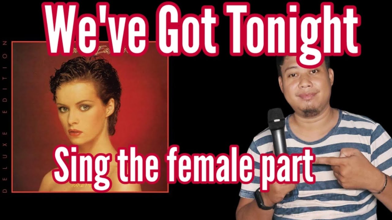 We've Got Tonight - Kenny Rogers and Sheena Easton Male Part Only