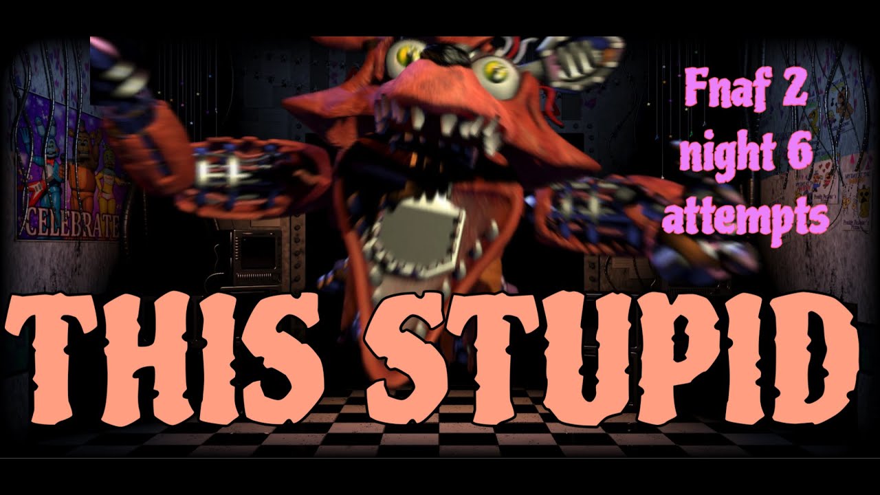 Some of my previous attempts on night 6 before i beat it (FNAF 2)