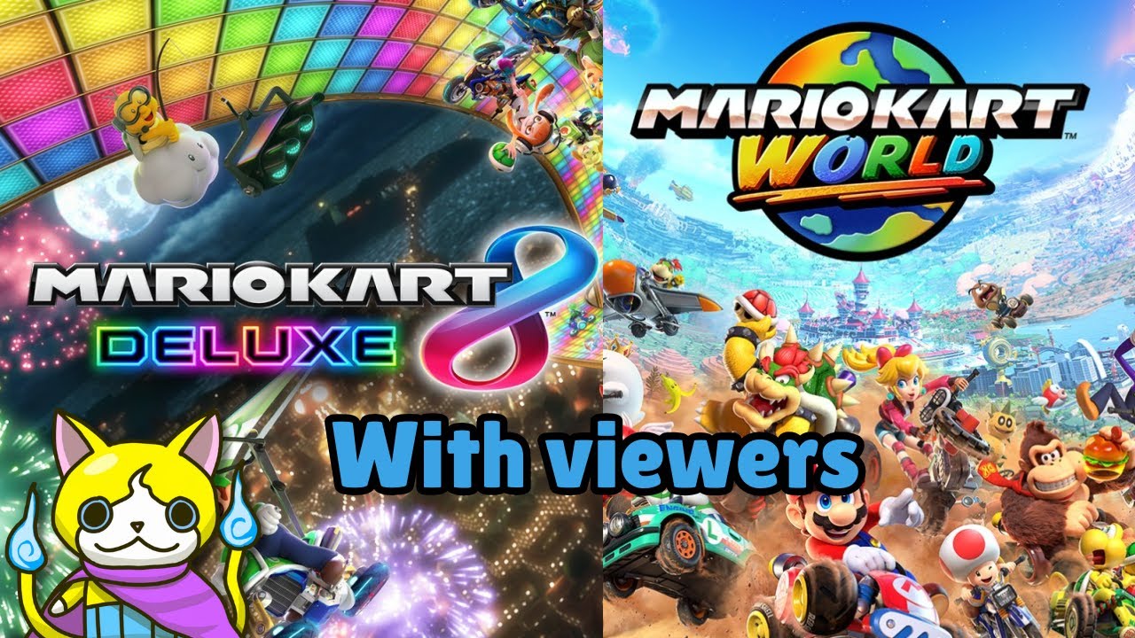 mario kart with viewers (8 deluxe first, world later)