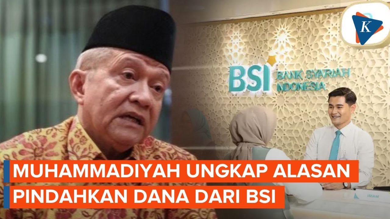 Muhammadiyah Ungkap Alasan Alihkan Dana Simpanan dari BSI ke Bank Lain