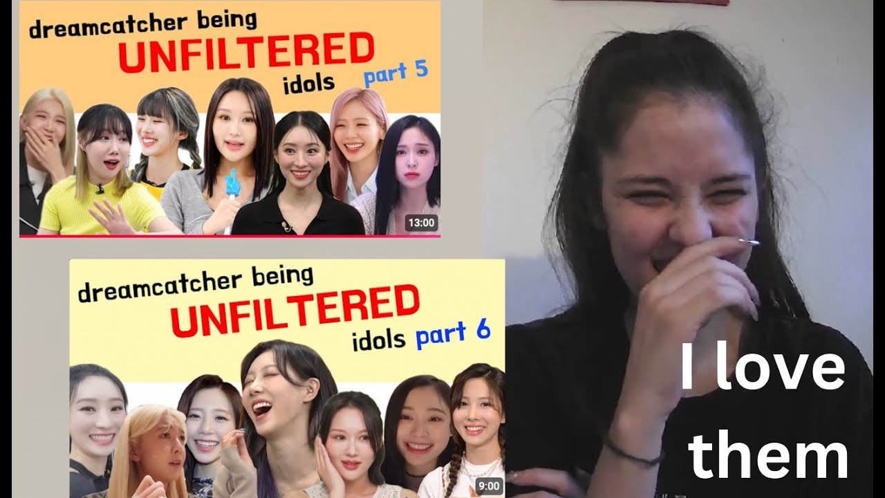 Dreamcatcher Being Unfiltered Idols Part 5 & 6 Reaction