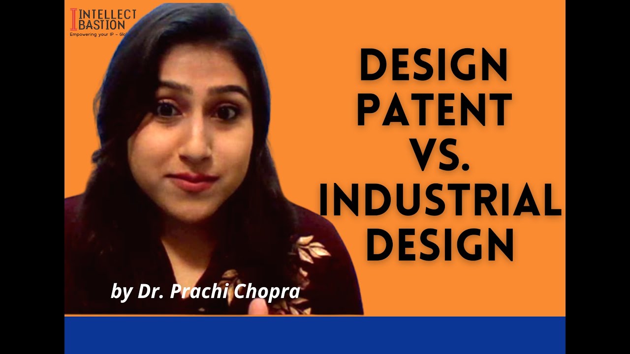 Difference between Design Patent and Industrial Design? Design Patent Vs. Industrial Design?