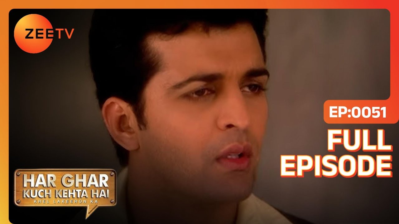 EP 51Har Ghar Kuch Kehta Hai Khel Lakeeron Ka - Индийское телешоу хинди - Же ТВ
