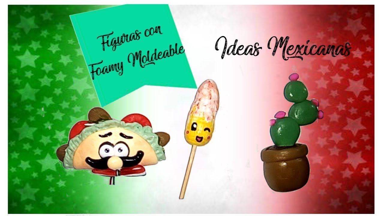 Figuras con Foamy moldeable ( Goma Eva) 🌮🌽🌵 Decoración Mexicana