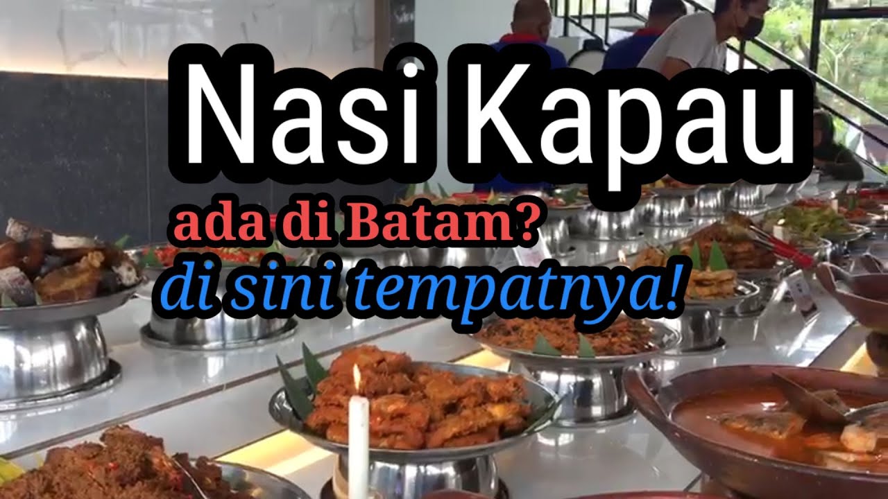 Ada Nasi Kapau di Batam? | Di Sini Tempatnya! | Batam dalam Romansa