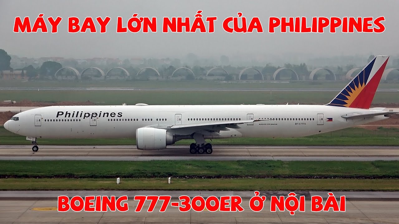 Cận cảnh máy bay lớn nhất của Philippine Airlines: Boeing 777-300ER ở sân bay Nội Bài.