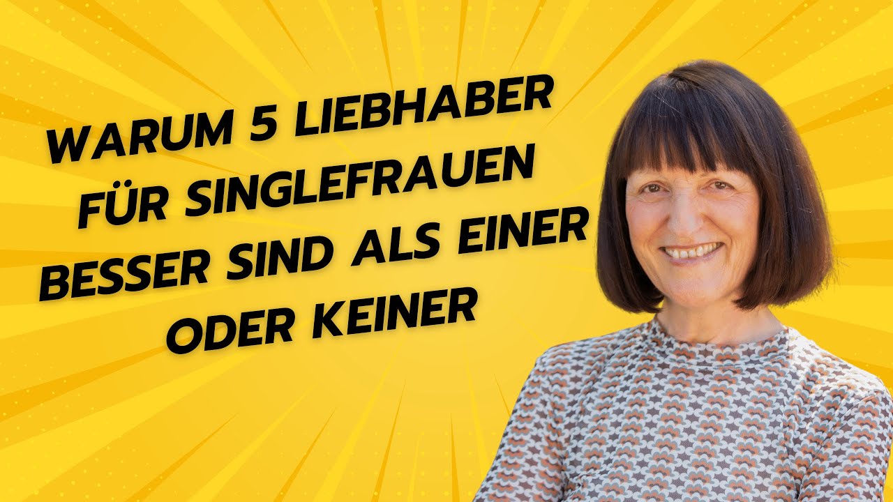 Warum 5 Liebhaber f&uuml;r Singlefrauen besser sind als einer oder keiner